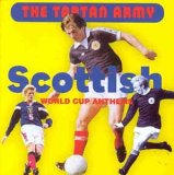 Scotland: The Tartan Army World Cup Anthems